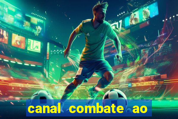 canal combate ao vivo multicanais